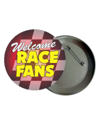 Welcome Race Fans Button